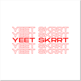 Yeet Skrrt Posters and Art